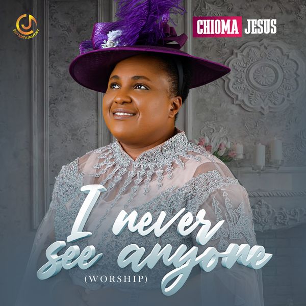 Chioma Jesus – I never see anyone (Worship remix)