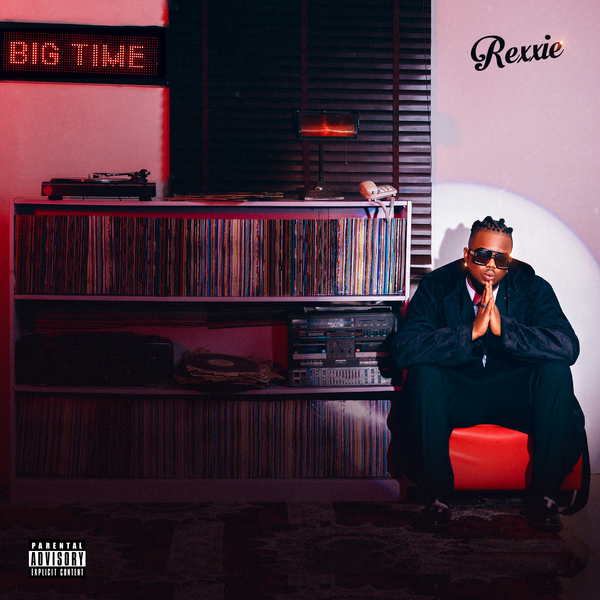 FULL ALBUM: Rexxie – Big Time