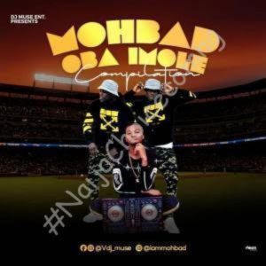 DOWNLOAD Mixtape: Best Of Mohbad DJ Mix Mixtape – DJ Muse Oba Imole