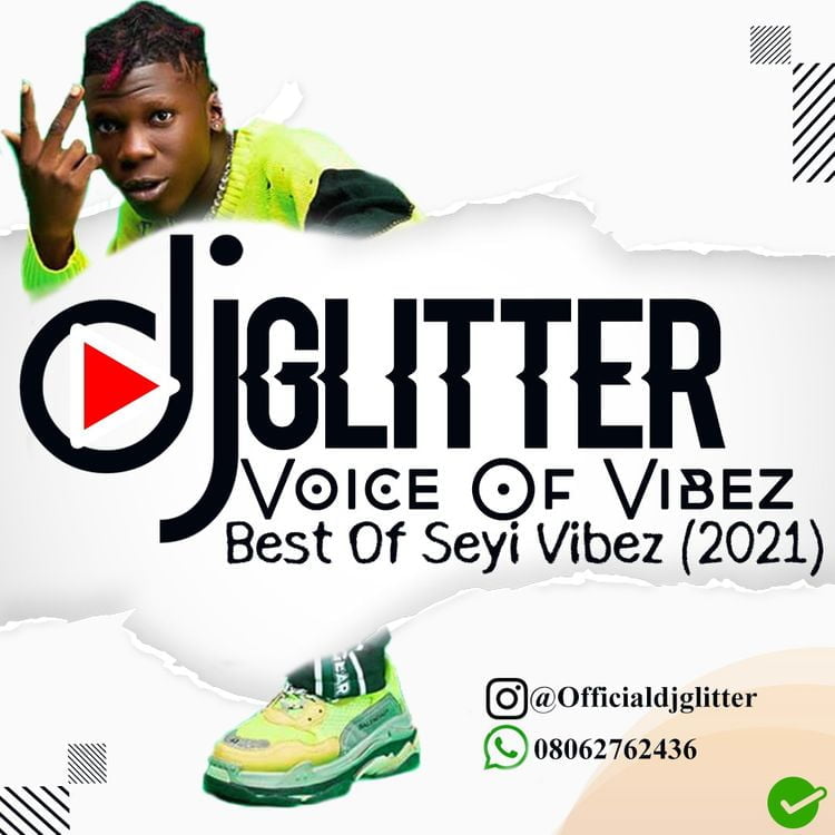 DOWNLOAD MIXTAPE: DJ Glitter – Best Of Seyi Vibez 2021 (Voice Of Vibez)