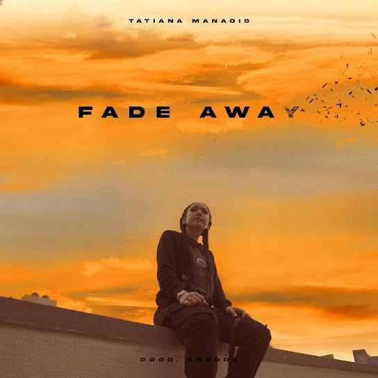 Tatiana Manaois – Fade Away