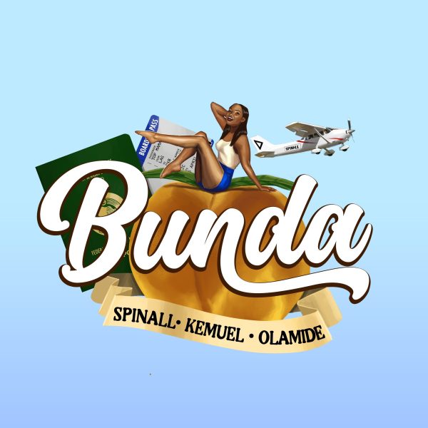 SPINALL – Bunda ft. Olamide, Kemuel
