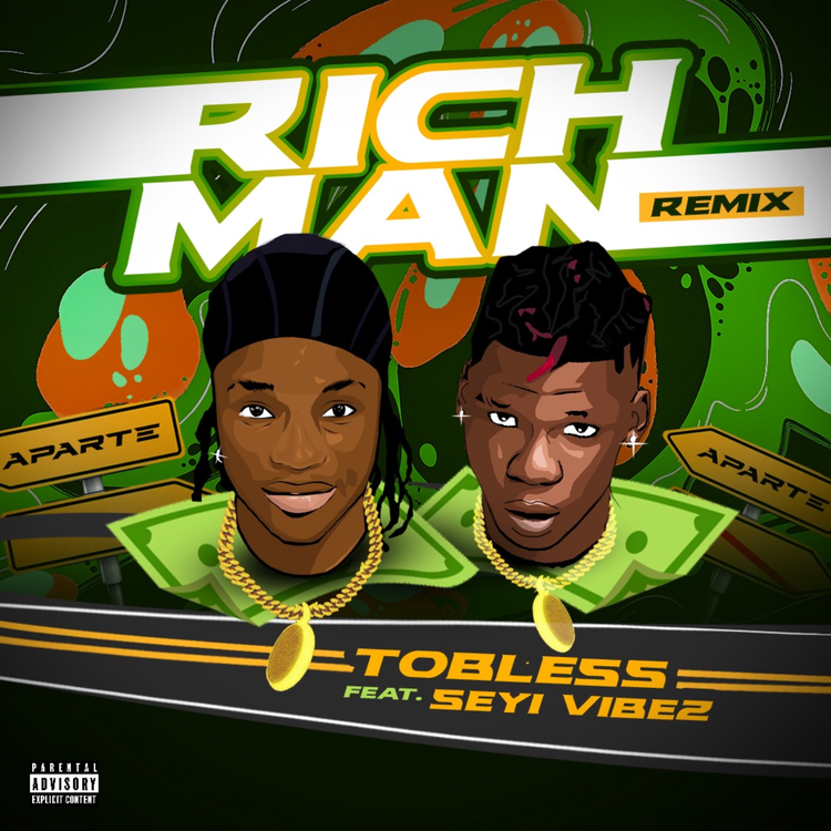Tobless ft Seyi Vibez – Rich Man (Remix) [Lyrics]
