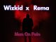 Wizkid – Idea ft. Rema