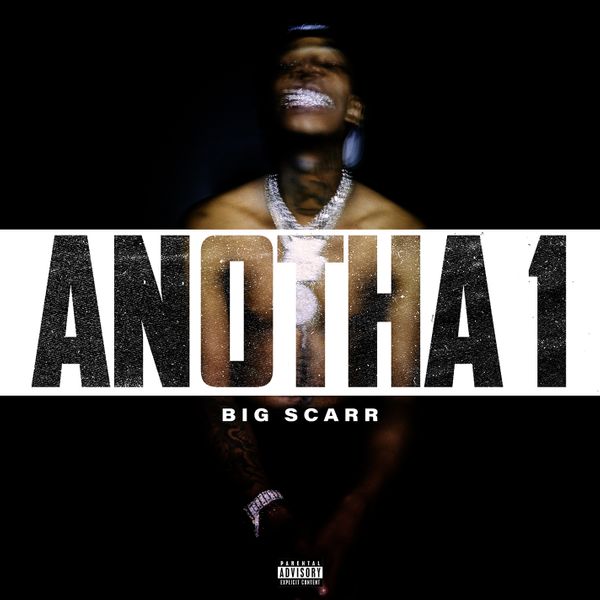 Big Scarr – Anotha 1