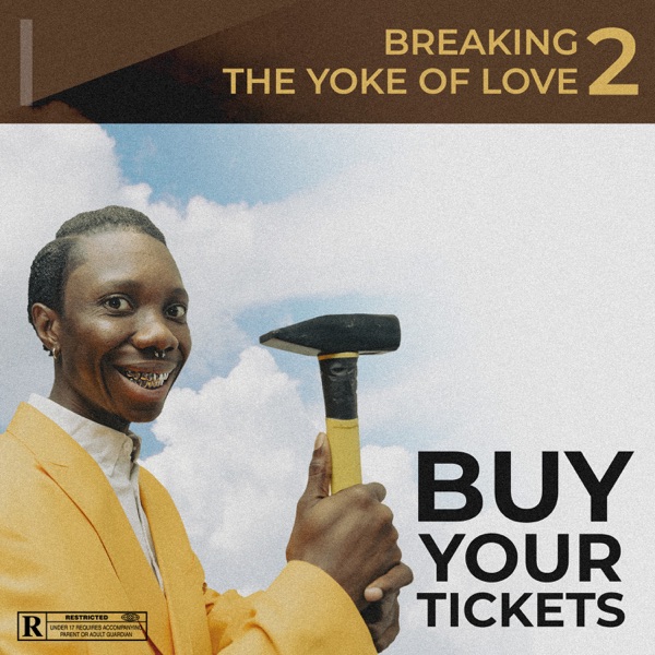 Breaking The Yoke Of Love Lyrics by Blaqbonez ft. ft. Chike, Raybekah