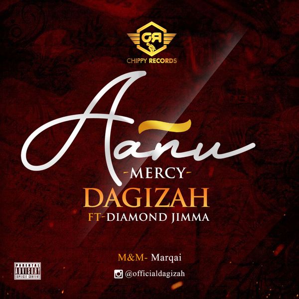 Dagizah – Aanu ( Mercy ) Ft. Diamond Jimma