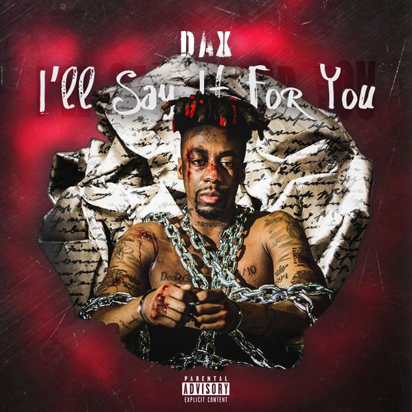 FULL EP: Dax – I’ll Say It For You