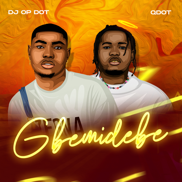 DJ OP Dot – Gbemidebe ft Qdot