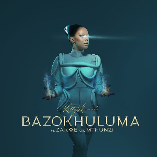 Kelly Khumalo – Bazokhuluma Ft Zakwe & Mthunzi