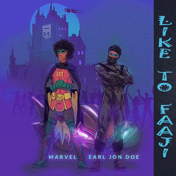 Marvel – Like To Faaji Ft Earl Jon Doe
