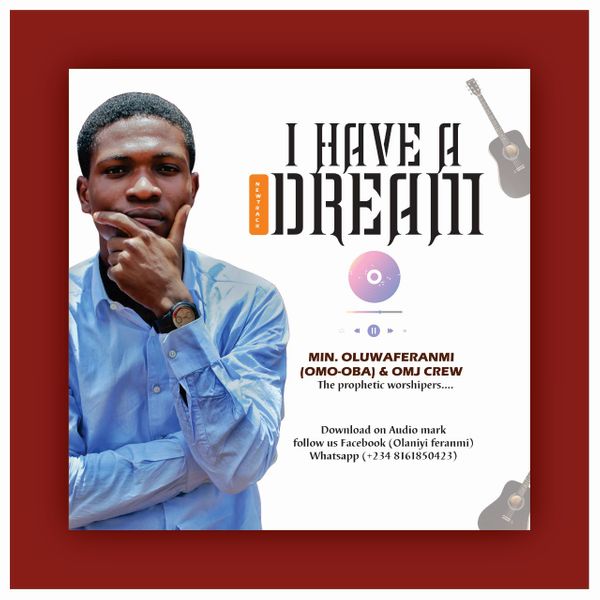 Min. Oluwaferanmi – I Have a Dream