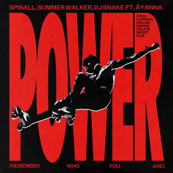 SPINALL – Power (Remember Who You Are) (From The Flippers Skate Heist Short Film) Ft Äyanna, DJ Snake & Summer Walker