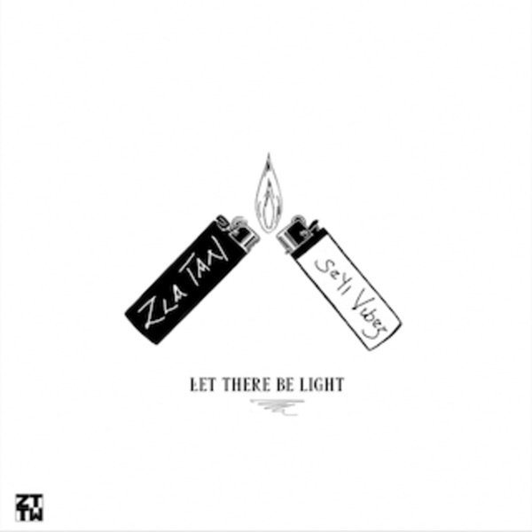 Let There Be Light Lyrics by Zlatan ft. Seyi Vibez