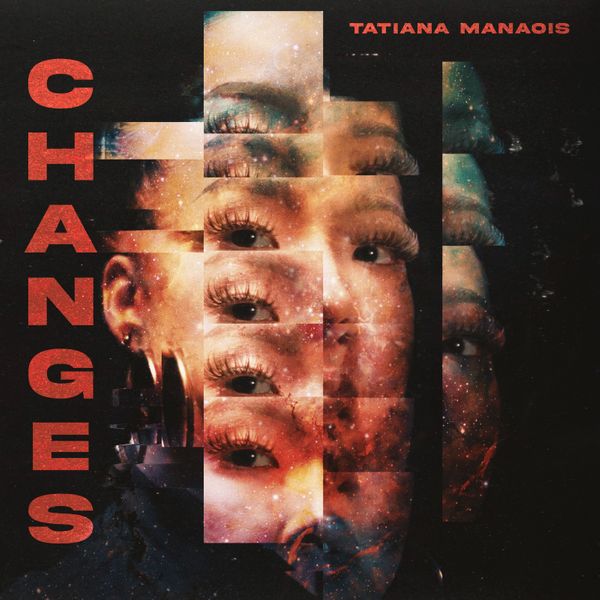 Tatiana Manaois – Changes