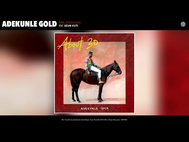Adekunle Gold – Mr. Foolish ft. Seun Kuti