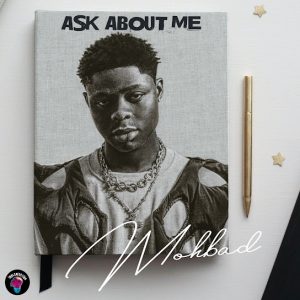 Mohbad – Ask About Me ft. Aloba Ilerioluwa Oladimeji