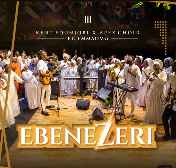 Kent Edunjobi – EBENIZERI (EBENEZER) Remix ft. APEX CHIOR & EMMAOMG