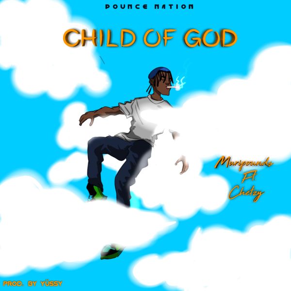 muripounds – Child of God Ft. Chetzy
