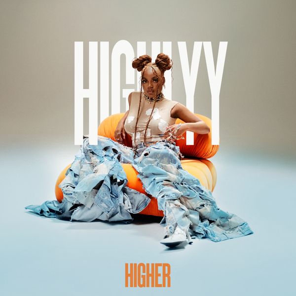 Highlyy – Higher (C’est la vie)