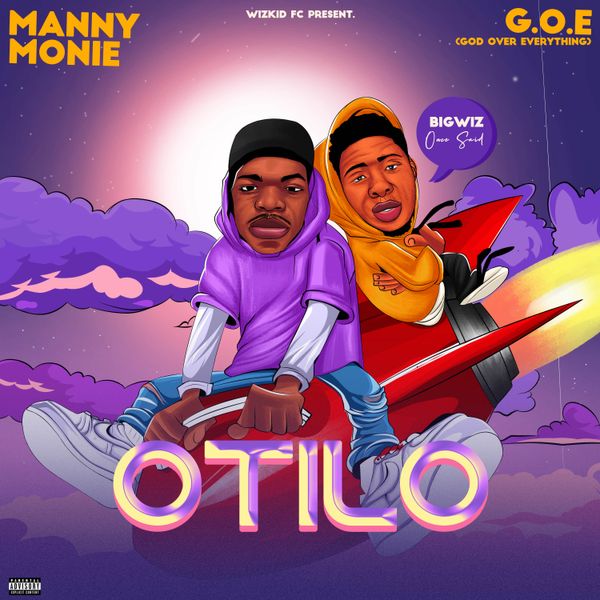 Manny Monie – OTILO ft. G.O.E