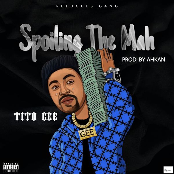 Tito Gee – Spoiling the mah