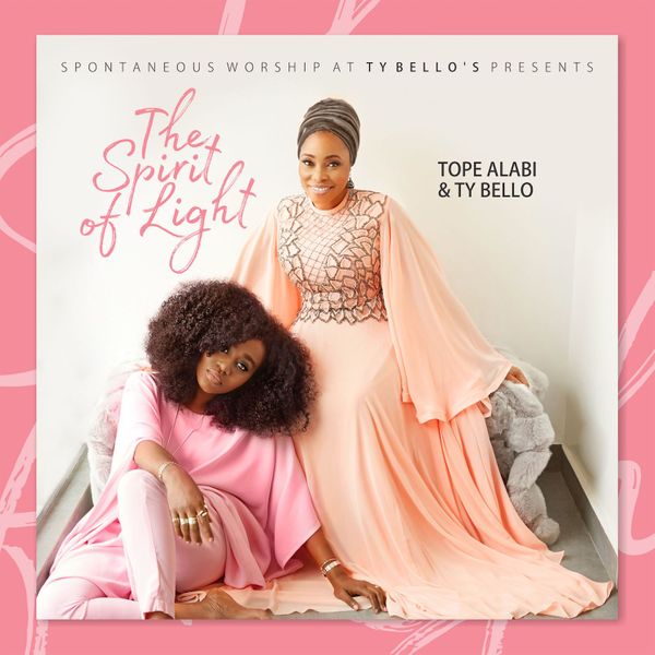 FULL ALBUM: Tope Alabi & TY Bello The Spirit of Light